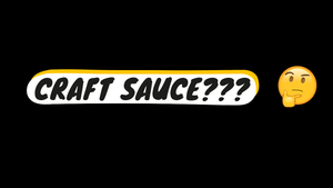 What Is Craft Sauce? - Sauce Shop
